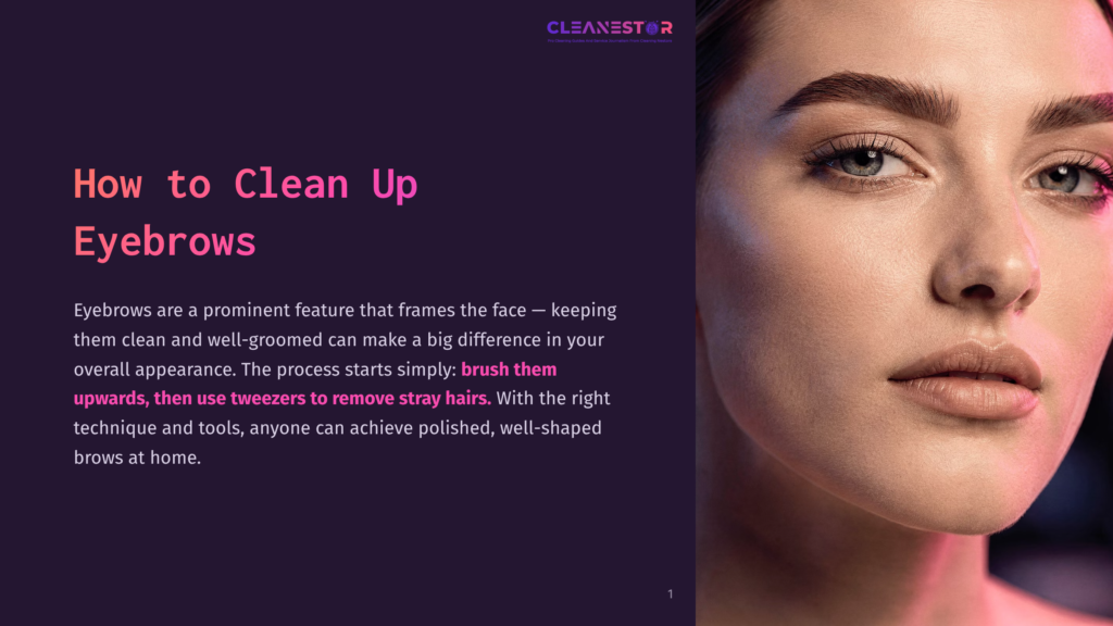 Close-Up Of A Woman'S Face With Perfectly Groomed Eyebrows, A Clean Complexion, And Subtle Makeup. Text Overlay Reads &Quot;How To Clean Up Eyebrows.