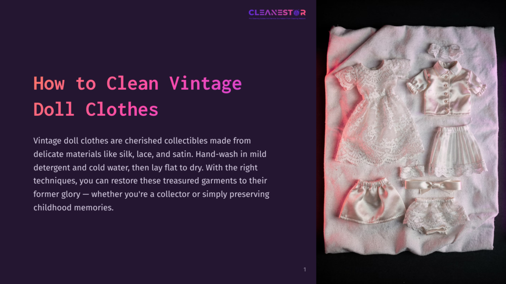 Delicate Vintage Doll Clothes, Including A Lace Dress, Satin Skirt And Top, And Matching Accessories, Are Laid Out On A White Fabric. The Text &Quot;Cleanestor&Quot; Is Visible At The Top.