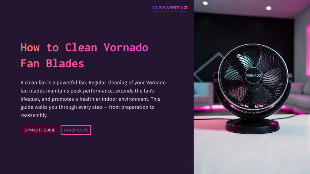 A Black Vornado Fan Sits On A White Table In A Dimly Lit Room, With The Text &Quot;How To Clean Vornado Fan Blades&Quot; And &Quot;Cleanestor&Quot; Visible On The Left.
