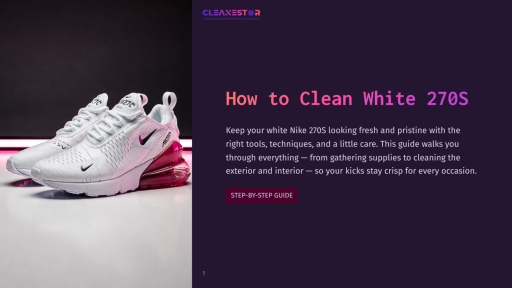 A Pair Of White Nike Air Max 270 Sneakers With Bright Pink Air Bubbles, Displayed On A White Surface. The Text &Quot;How To Clean White 270S&Quot; Is Visible On A Dark Purple Background.