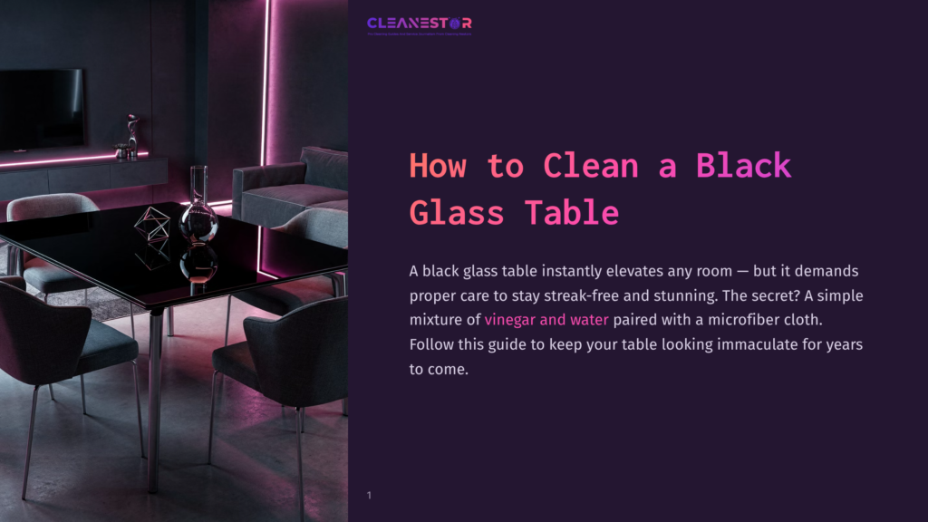 A Modern Dining Room Features A Sleek Black Glass Table With Chrome Legs, Set With Grey Chairs And A Minimalist Tv Setup. The Scene Is Illuminated By Vibrant Pink Neon Lighting, With The Text &Quot;Cleanestor&Quot; And &Quot;How To Clean A Black Glass Table&Quot; Visible.