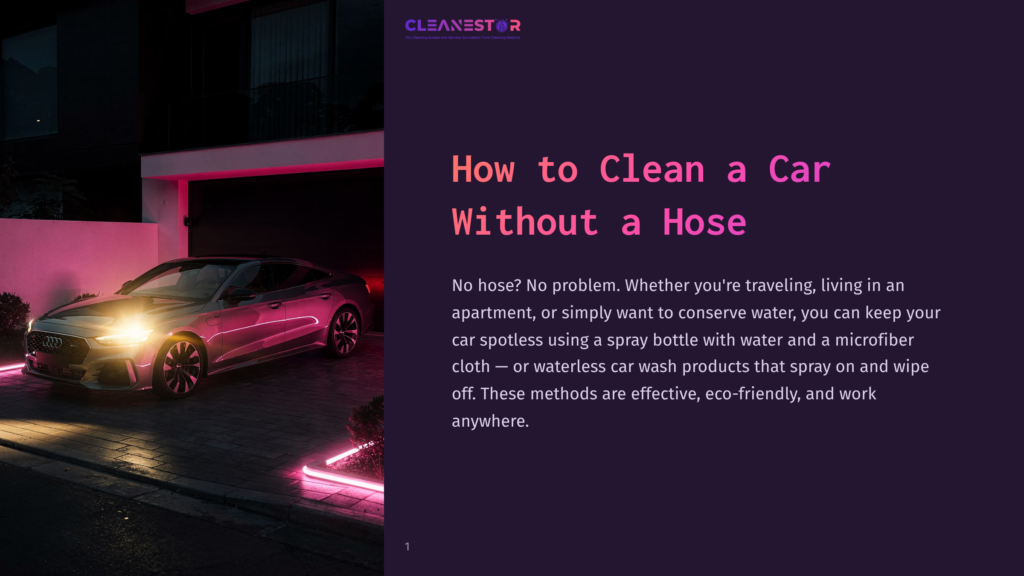 1 How To Clean A Car Without A Hose A Sleek Silver Sedan Is Parked In A Driveway At Night, Illuminated By Headlights And Glowing Pink Neon Lights. The Text &Quot;Cleanestor&Quot; And &Quot;How To Clean A Car Without A Hose&Quot; Is Visible.