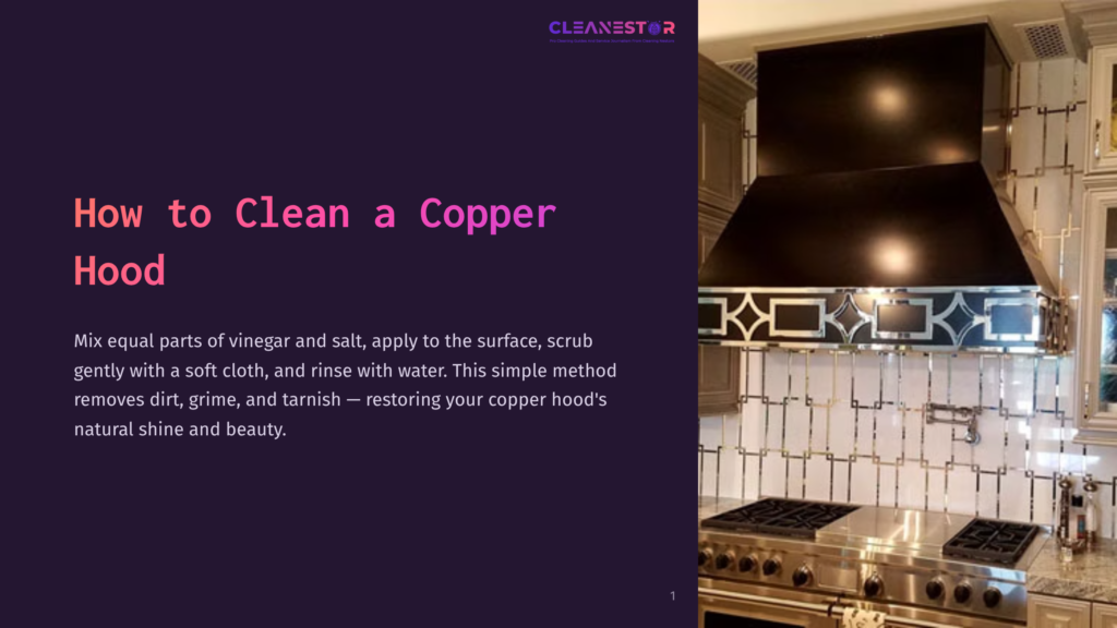 A Dark Copper Range Hood With A Decorative Metal Inlay Is Shown Above A Professional-Grade Gas Range. Text Overlay Reads &Quot;How To Clean A Copper Hood&Quot; And Provides Cleaning Instructions.