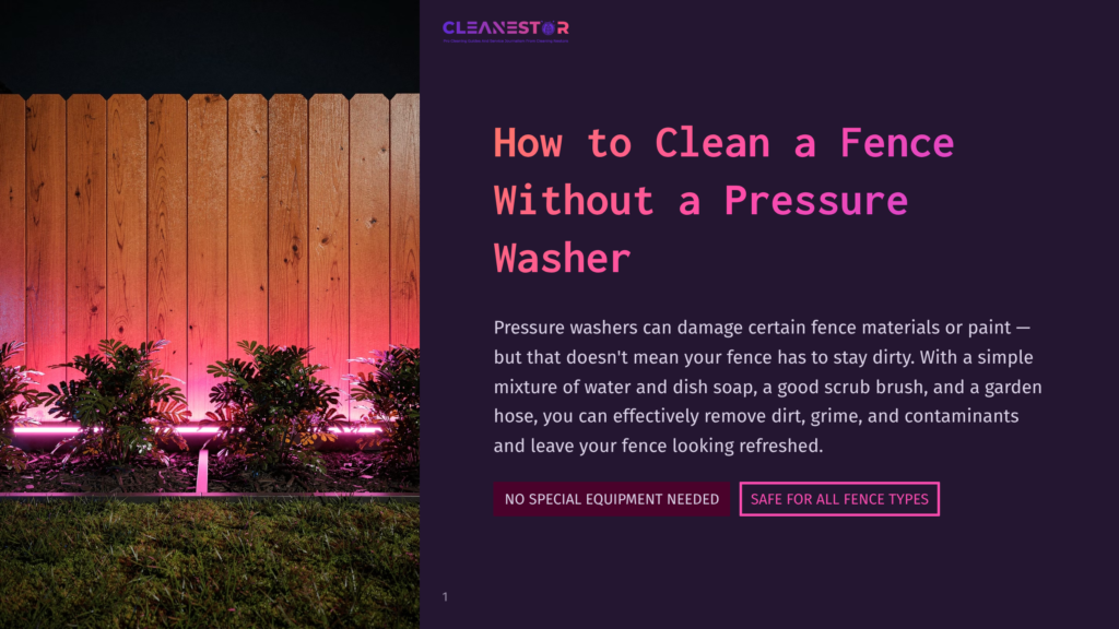 A Wooden Fence Illuminated By Pink And Orange Lights, With Green Plants In The Foreground. The Text &Quot;Cleanestor&Quot; And &Quot;How To Clean A Fence Without A Pressure Washer&Quot; Is Visible.