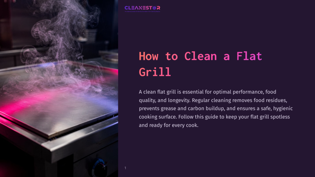 1 How To Clean A Flat Grill A Commercial Flat Grill With Steam Rising, Illuminated By Pink And Blue Lights. The Cleanestor Logo And &Quot;How To Clean A Flat Grill&Quot; Text Are Visible.