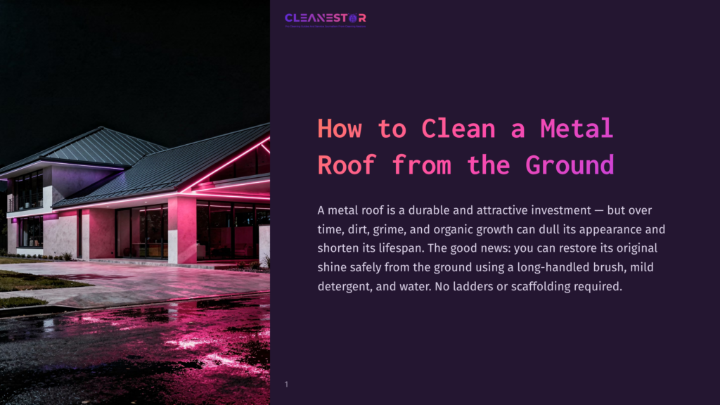 1 How To Clean A Metal Roof From The Ground Modern House With A Metal Roof Illuminated By Pink Neon Lights At Night, With A Wet Driveway Reflecting The Lights. Text Overlay Reads &Quot;Cleanestor&Quot; And &Quot;How To Clean A Metal Roof From The Ground&Quot;.