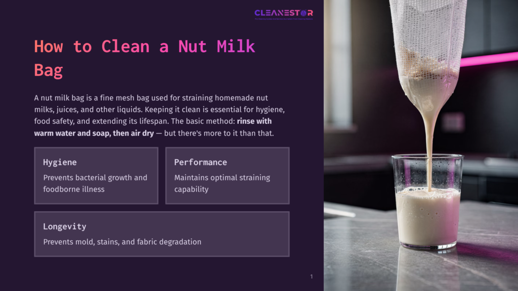 Close-Up Of Homemade Nut Milk Being Strained Through A White Mesh Bag Into A Glass Pitcher, With Text Overlay &Quot;How To Clean A Nut Milk Bag&Quot; And &Quot;Cleanestor&Quot;.