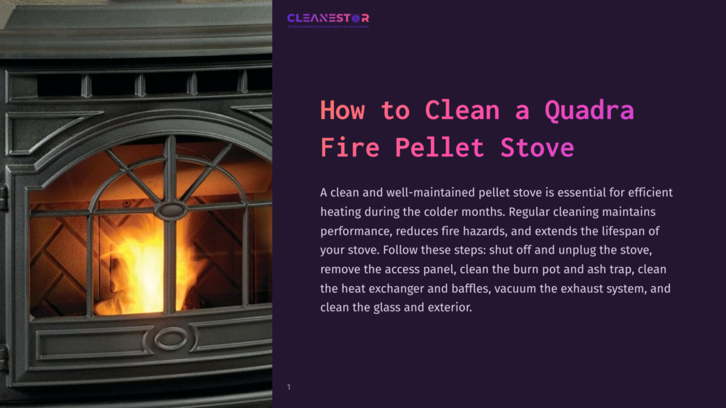 Close-Up Of A Glowing Quadra Fire Pellet Stove With An Open Glass Door, Showing A Bright Orange Flame Inside. Text Overlay Reads: &Quot;How To Clean A Quadra Fire Pellet Stove.