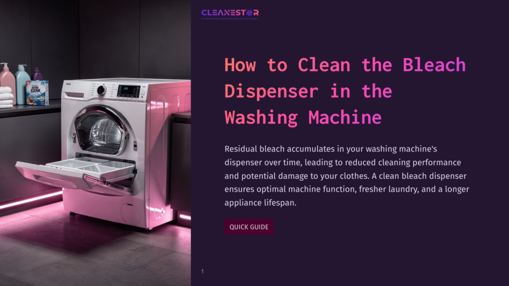 A Modern White Washing Machine With Its Detergent Dispenser Pulled Out, Showcasing The Bleach Compartment. The Scene Is Lit With Pink And Purple Ambient Lighting, With Cleaning Supplies Visible On A Shelf In The Background. Text Overlay Reads &Quot;Cleanestor&Quot; And &Quot;How To Clean The Bleach Dispenser In The Washing Machine.