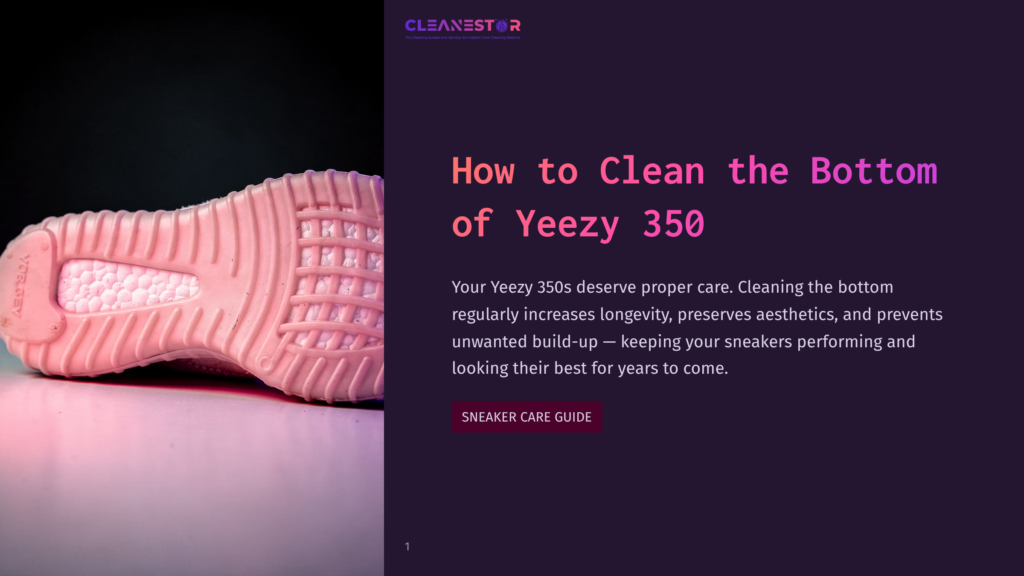 1 How To Clean The Bottom Of Yeezy 350 Close-Up Of The Pink Sole Of A Yeezy 350 Sneaker, Showcasing Its Ribbed Texture And Boost Technology. Text On The Right Reads &Quot;How To Clean The Bottom Of Yeezy 350&Quot; And &Quot;Sneaker Care Guide&Quot;.