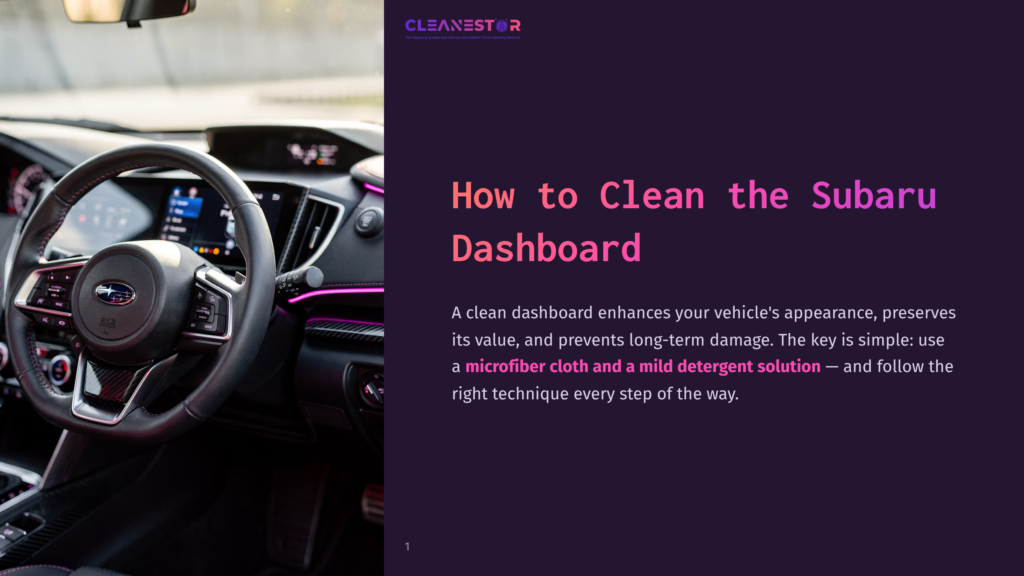 1 How To Clean The Subaru Dashboard Close-Up Of A Modern Subaru Dashboard Interior, Featuring A Steering Wheel, Digital Display, And Ambient Lighting. Text Overlay Reads &Quot;How To Clean The Subaru Dashboard&Quot;.