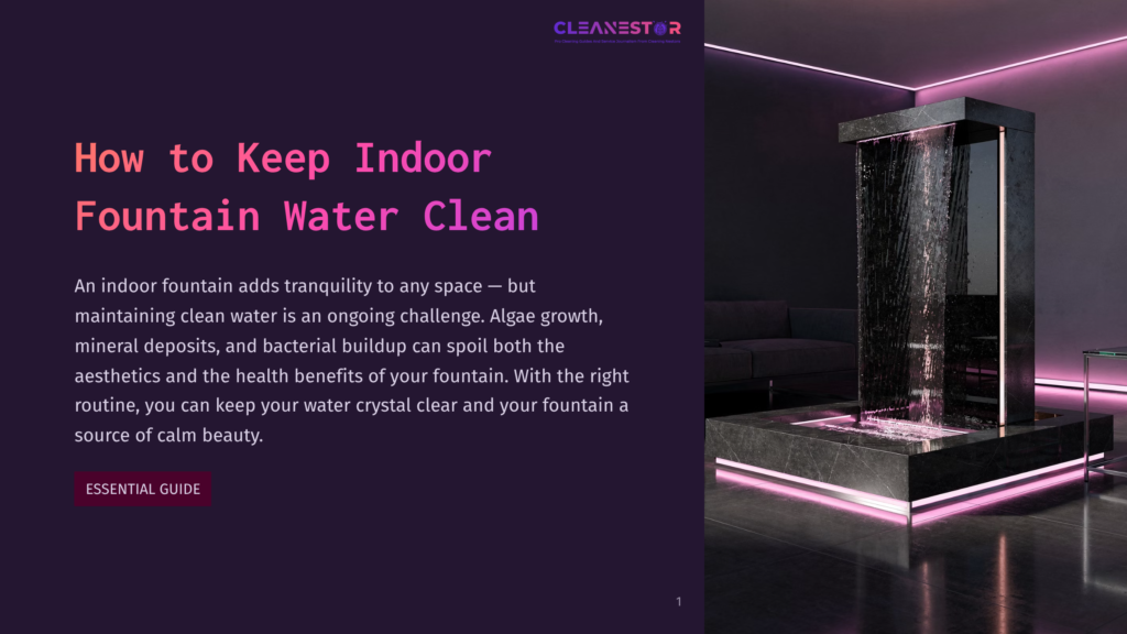 A Modern Indoor Water Fountain With A Black Marble Base And A Waterfall Feature Illuminated By Pink Led Lights. The Text &Quot;Cleanestor&Quot; And &Quot;How To Keep Indoor Fountain Water Clean&Quot; Is Visible.