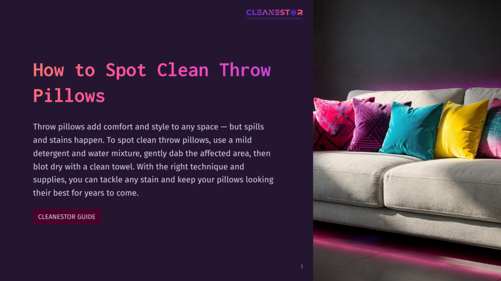 1 How To Spot Clean Throw Pillows A Close-Up View Of A Sofa With Brightly Colored Throw Pillows In Pink, Turquoise, And Yellow. The Text &Quot;How To Spot Clean Throw Pillows&Quot; Is Visible On The Left Side Of The Image.