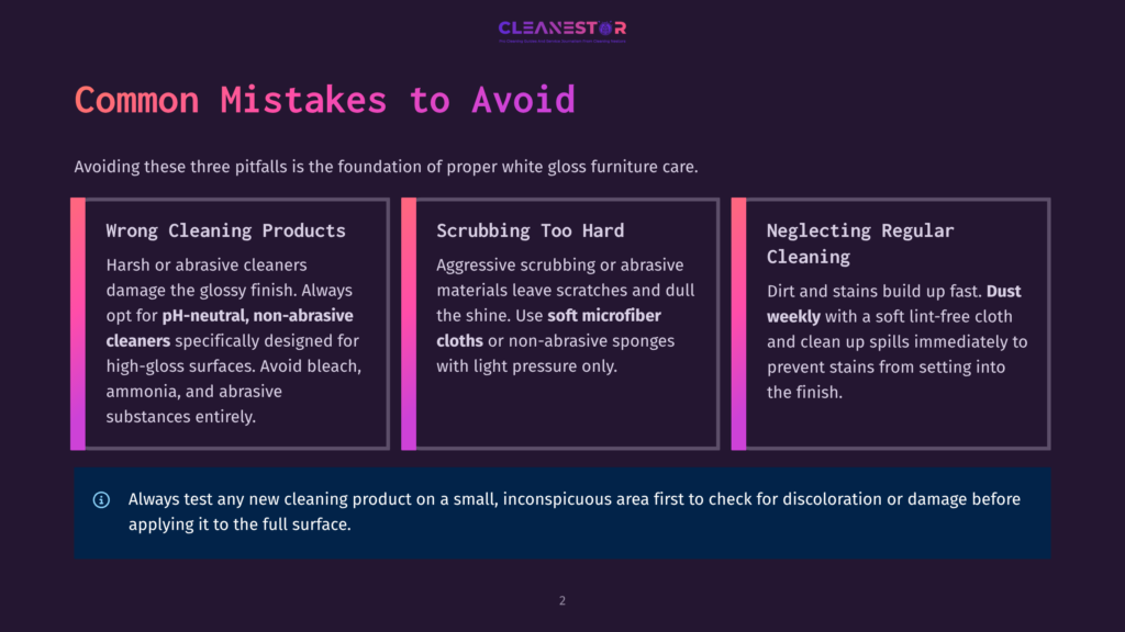 An Infographic Titled &Quot;Common Mistakes To Avoid&Quot; Displays Three Common Pitfalls For White Gloss Furniture Care. These Include Using Wrong Cleaning Products, Scrubbing Too Hard, And Neglecting Regular Cleaning. Each Section Provides Tips On Avoiding These Mistakes.