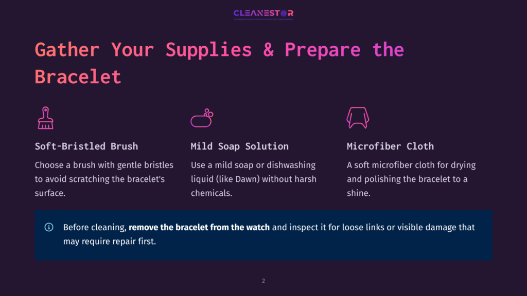 Illustration Of Three Cleaning Supplies For Bracelets: A Soft-Bristled Brush, Mild Soap Solution In A Bottle, And A Microfiber Cloth, With Text Detailing How To Gather Supplies And Prepare The Bracelet For Cleaning.