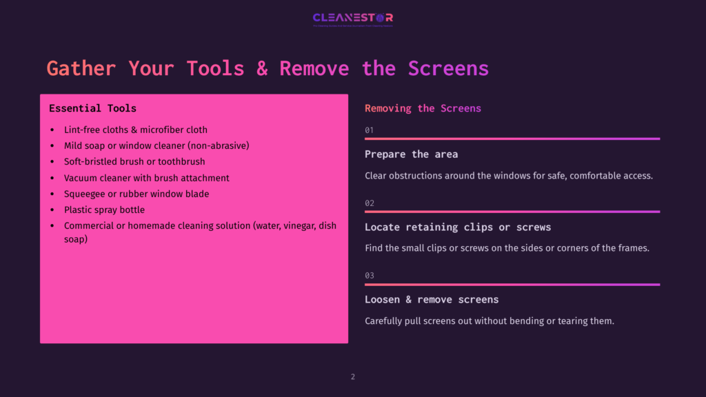 Presentation Slide Titled &Quot;Gather Your Tools &Amp; Remove The Screens&Quot; With A List Of Essential Tools And Steps For Screen Removal, Including &Quot;Lint-Free Cloths&Quot;, &Quot;Mild Soap&Quot;, And &Quot;Vacuum Cleaner&Quot;.