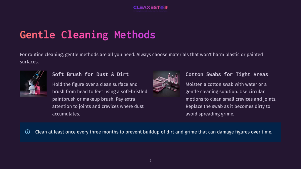 Two Methods For Gentle Cleaning: A Soft Brush For Dusting Figures And Cotton Swabs For Cleaning Tight Areas, With Text Detailing The Cleaning Process.