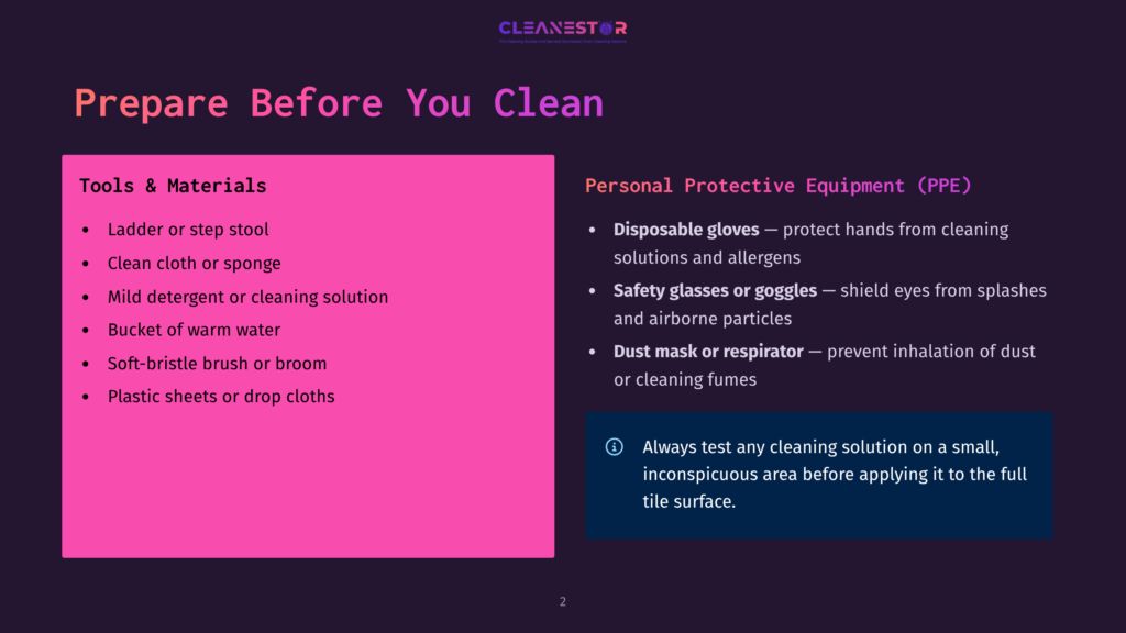Infographic Detailing Tools And Materials For Cleaning, Including A Ladder, Clean Cloth, Mild Detergent, And Bucket Of Warm Water. Also Lists Personal Protective Equipment Like Disposable Gloves And Safety Glasses. It Emphasizes The Importance Of Testing Cleaning Solutions On A Small Area First.