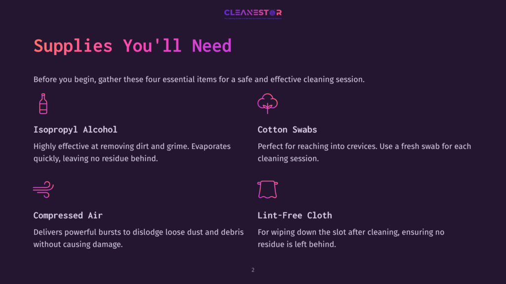 2 Supplies Youll Need 2 Four Essential Cleaning Supplies Are Displayed On A Dark Background: Isopropyl Alcohol, Cotton Swabs, Compressed Air, And A Lint-Free Cloth, With Their Names And Descriptions Listed.