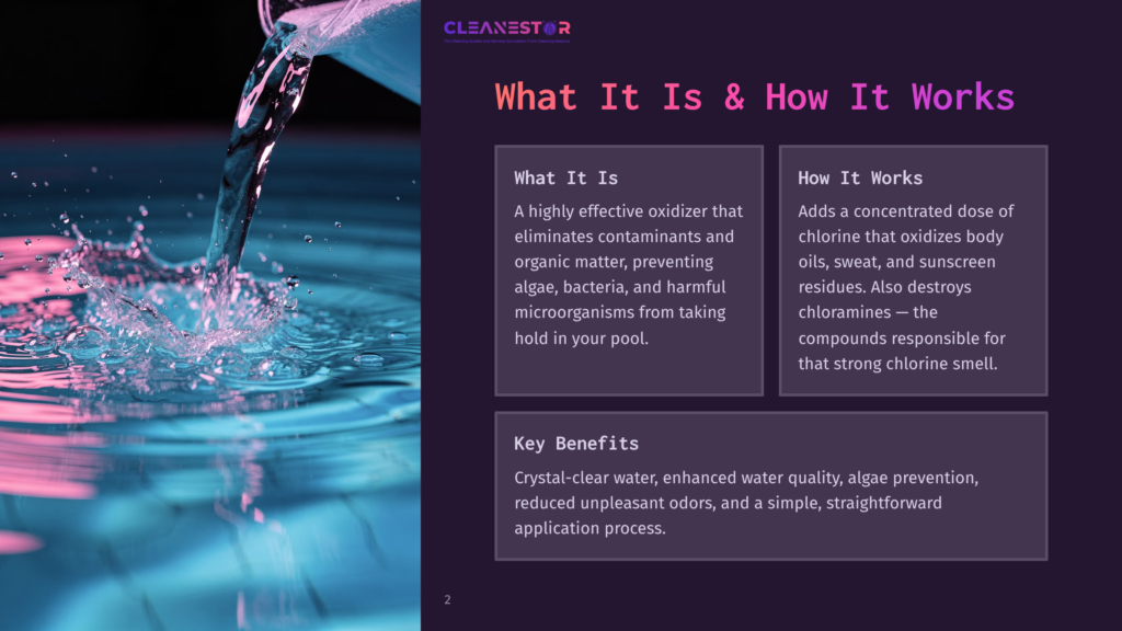 2 What It Is And How It Works A Close-Up Of Water Being Poured Into A Pool, Creating A Splash. The Text &Quot;Cleanestor&Quot; Is Visible, Along With &Quot;What It Is &Amp; How It Works&Quot; And Details About Pool Oxidizers And Their Benefits.