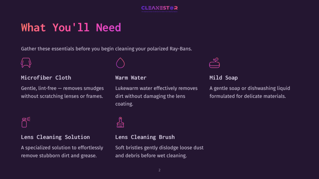 2 What Youll Need 5 Dark Purple Graphic Titled &Quot;What You'Ll Need&Quot; Lists Essentials For Cleaning Polarized Ray-Ban Sunglasses: Microfiber Cloth, Warm Water, Mild Soap, Lens Cleaning Solution, And Lens Cleaning Brush.
