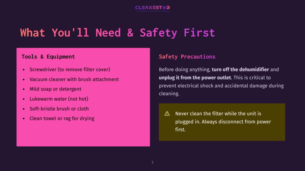 A Slide Titled &Quot;What You&Amp;Apos;Ll Need &Amp; Safety First&Quot; Lists Tools And Equipment Like A Screwdriver And Vacuum Cleaner, And Safety Precautions Such As Turning Off The Dehumidifier Before Cleaning.