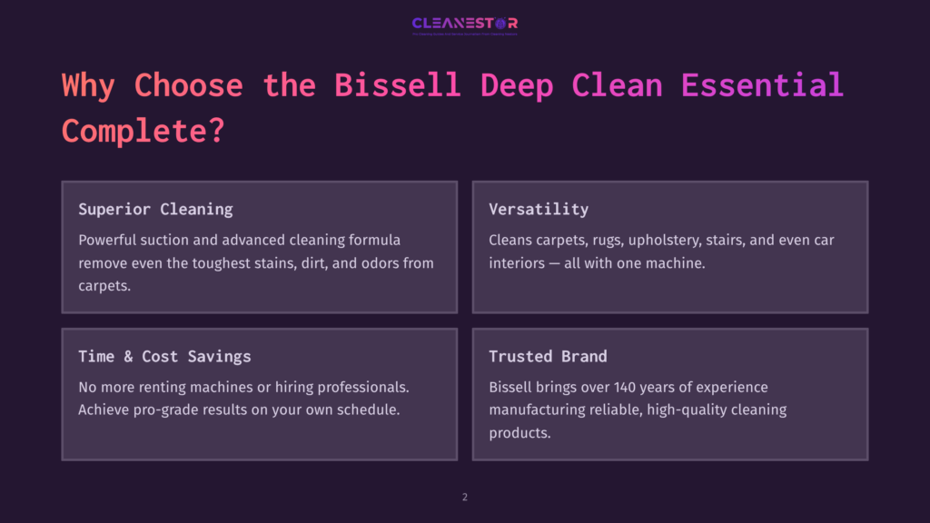 Why Choose Bissell Deep Clean Essential Complete? Features Include Superior Cleaning, Versatility, Time &Amp; Cost Savings, And Trusted Brand. The Text Is Set Against A Dark Purple Background.