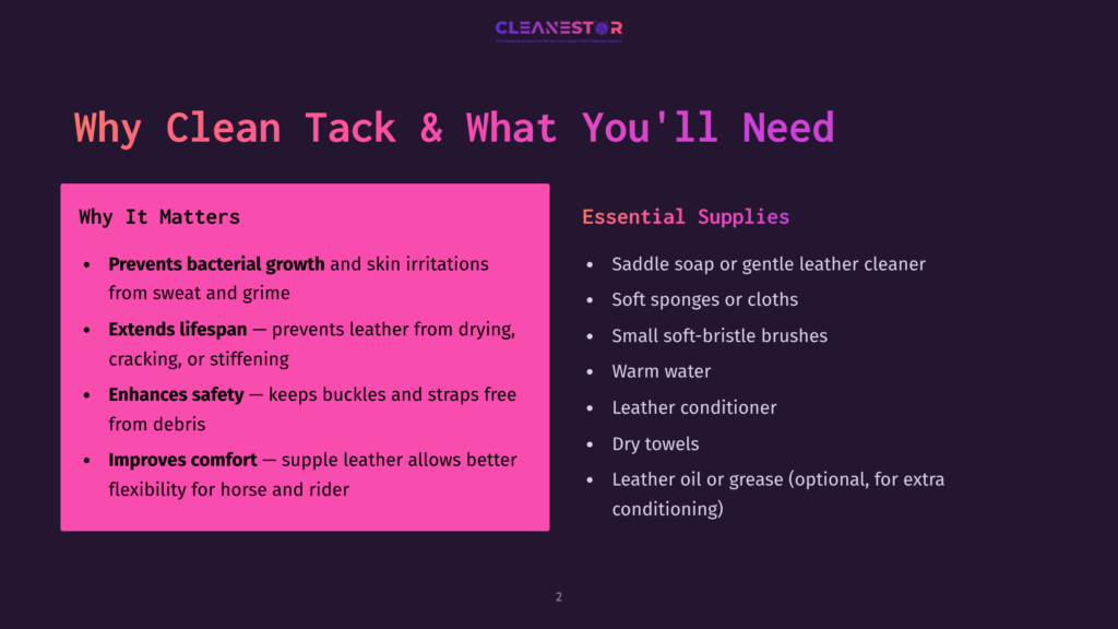 2 Why Clean Tack And What Youll Need Clean Tack &Amp; What You'Ll Need Slide: &Quot;Why It Matters&Quot; Section Lists Benefits Like Preventing Bacterial Growth And Extending Lifespan. &Quot;Essential Supplies&Quot; Section Lists Saddle Soap, Sponges, Brushes, Water, Conditioner, And Towels.