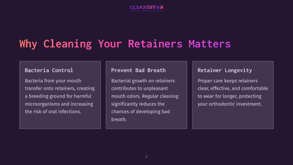 2 Why Cleaning Your Retainers Matters A Dark Purple Background With The Title &Quot;Why Cleaning Your Retainers Matters&Quot; And Three Columns Detailing &Quot;Bacteria Control&Quot;, &Quot;Prevent Bad Breath&Quot;, And &Quot;Retainer Longevity&Quot; With Bullet Points.