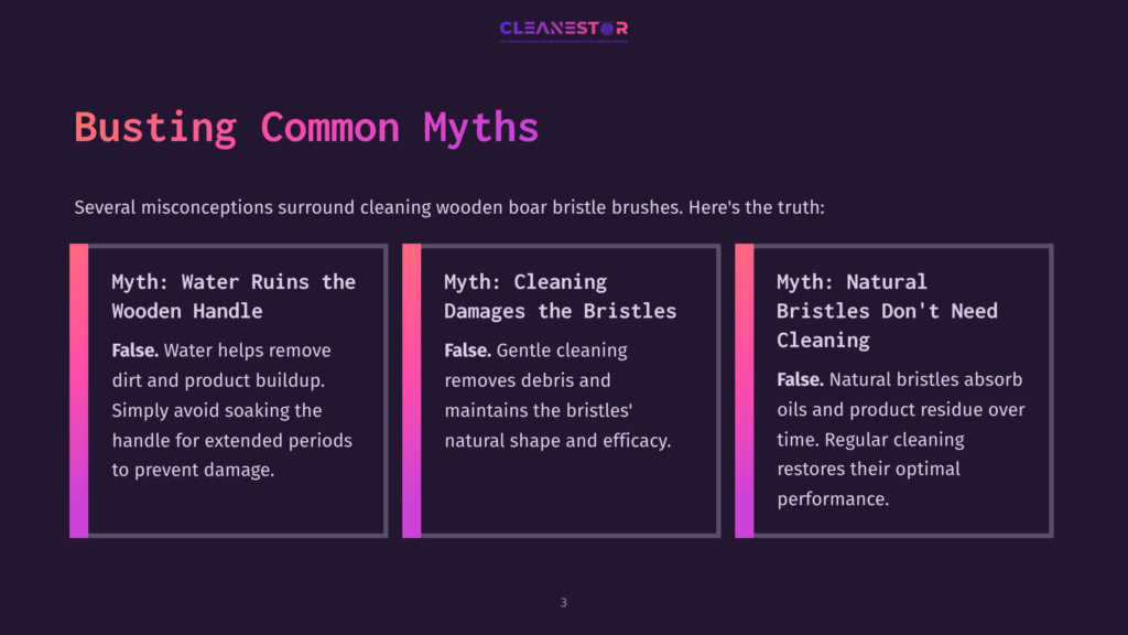 3 Busting Common Myths Busting Common Myths About Cleaning Wooden Boar Bristle Brushes: Myth: Water Ruins The Wooden Handle, Myth: Cleaning Damages The Bristles, Myth: Natural Bristles Don'T Need Cleaning. The Image Displays These Myths With Their False Counterpoints.