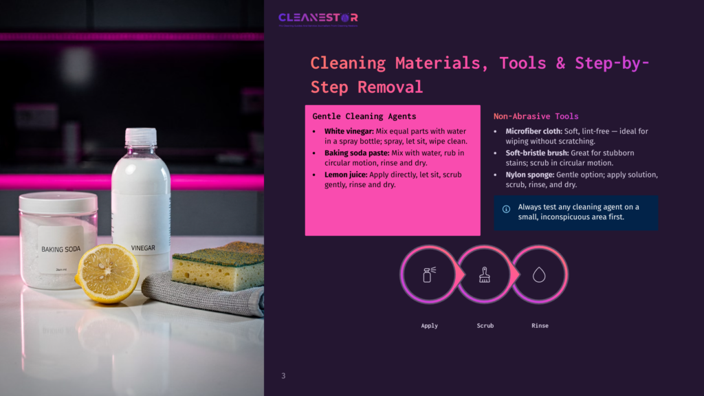 3 Cleaning Materials Tools And Step By Step Removal Cleanestor Cleaning Materials: White Vinegar, Lemon Juice, Baking Soda Paste, And A Sponge, With Text Detailing Non-Abrasive Cleaning Tools And Gentle Cleaning Agents.