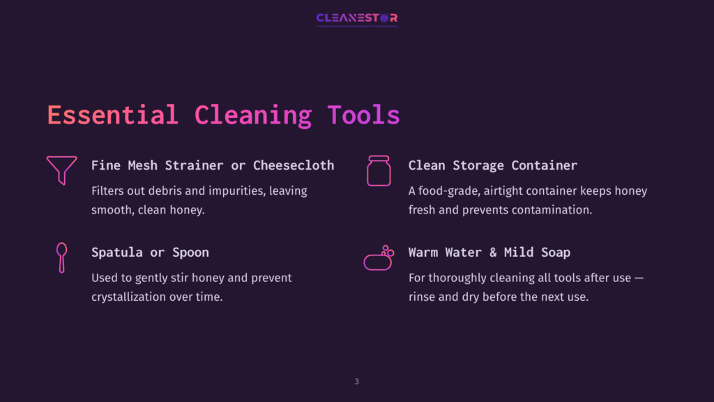 Essential Cleaning Tools: Fine Mesh Strainer, Spatula, Clean Storage Container, And Warm Water &Amp; Mild Soap. The Image Lists And Illustrates Tools For Cleaning.