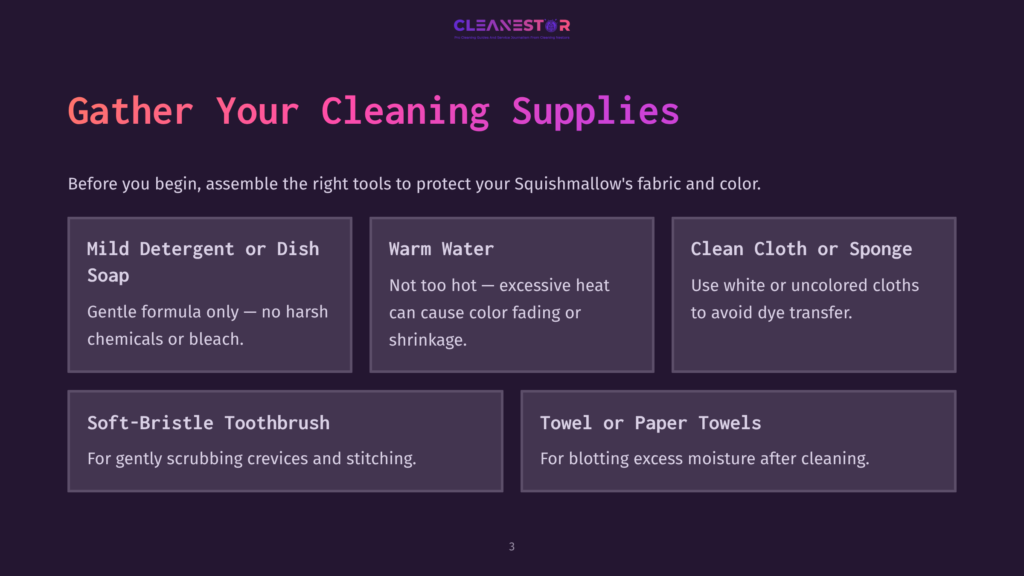 A Dark Purple Slide With The Title &Quot;Gather Your Cleaning Supplies&Quot; Lists Essential Items For Cleaning Squishmallows: Mild Detergent Or Dish Soap, Warm Water, Clean Cloth Or Sponge, Soft-Bristle Toothbrush, And Towel Or Paper Towels.