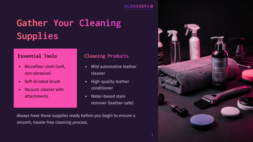 Gather Your Cleaning Supplies: Essential Tools Like Microfiber Cloths, Soft Brushes, And Vacuum Cleaner, Alongside Cleaning Products Such As Automotive Cleaner And Leather Conditioner, Are Displayed On A Dark Background.