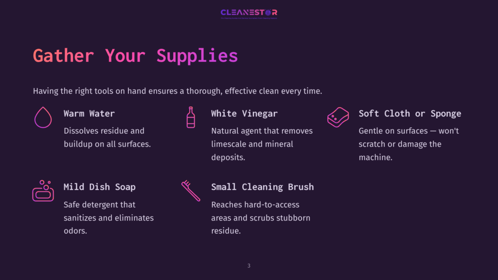 Gather Your Supplies: Warm Water, White Vinegar, Soft Cloth Or Sponge, Mild Dish Soap, And A Small Cleaning Brush Are Shown As Essential Items For Cleaning.