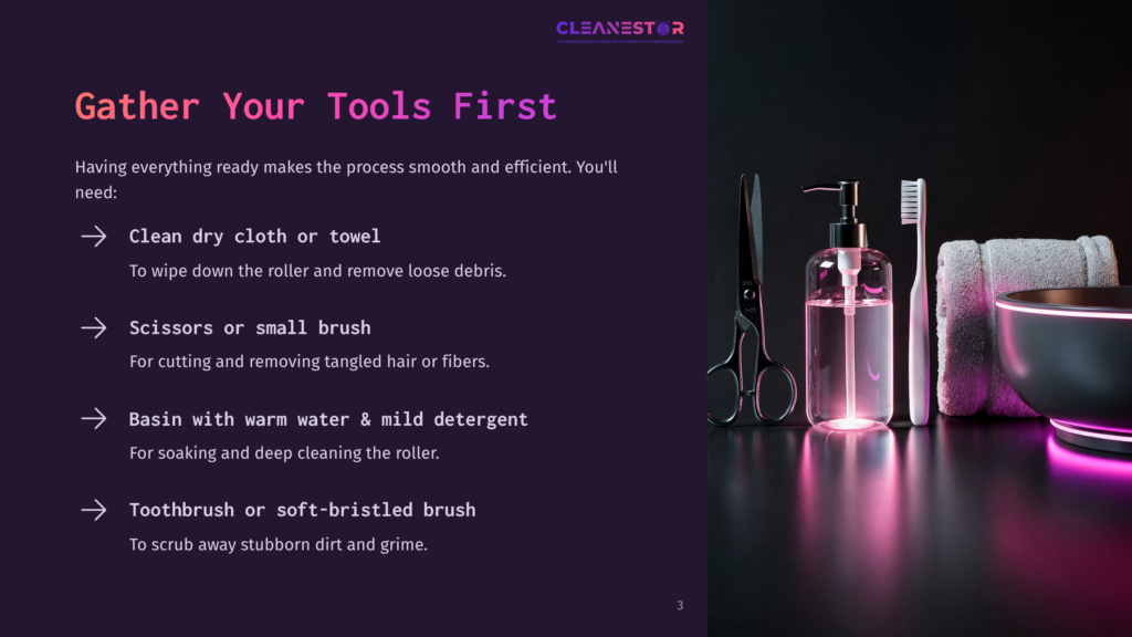 Illustration Of Tools For Cleaning A Roller: Scissors, A Bottle Of Detergent, A Toothbrush, And Towels, With Text &Quot;Gather Your Tools First&Quot;.