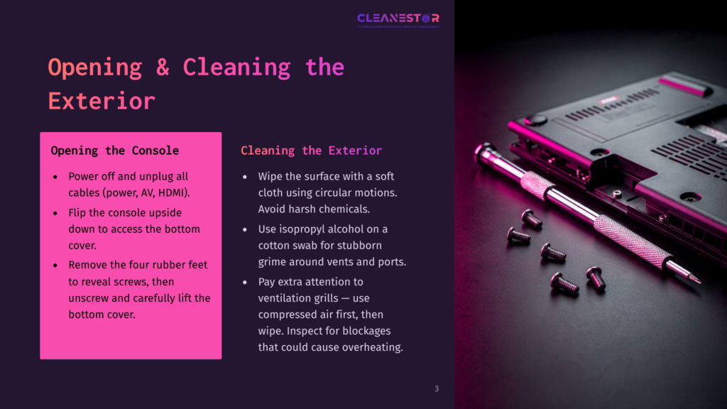 Cleanestor Logo And Text: &Quot;Opening &Amp; Cleaning The Exterior&Quot;. A Disassembled Gaming Console With Tools And Screws Scattered On A Dark Surface, Showing The Internal Components And Exterior Casing.