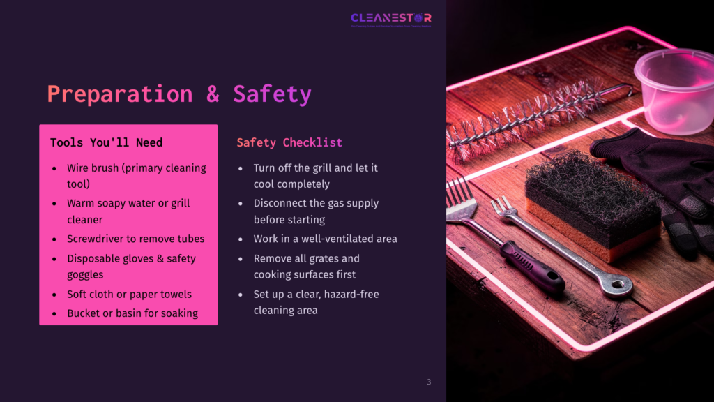 A Safety Checklist For Cleaning A Grill Includes Turning Off The Gas Supply Before Starting, Disconnecting The Gas Supply, Working In A Well-Ventilated Area, Removing All Grates And Cooking Surfaces First, Setting Up A Clear, Hazard-Free Cleaning Area, And The Necessary Tools: A Wire Brush, Warm Soapy Water, Screwdriver, Disposable Gloves, Soft Cloth, And A Bucket Or Basin.