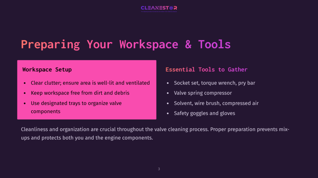 Presentation Slide Titled &Quot;Preparing Your Workspace &Amp; Tools&Quot; From Cleanestor. It Outlines &Quot;Workspace Setup&Quot; With Bullet Points On Clearing Clutter, Keeping The Workspace Free From Dirt, And Using Designated Trays, And &Quot;Essential Tools To Gather&Quot; Listing A Socket Set, Valve Spring Compressor, Solvent, Wire Brush, And Safety Goggles.