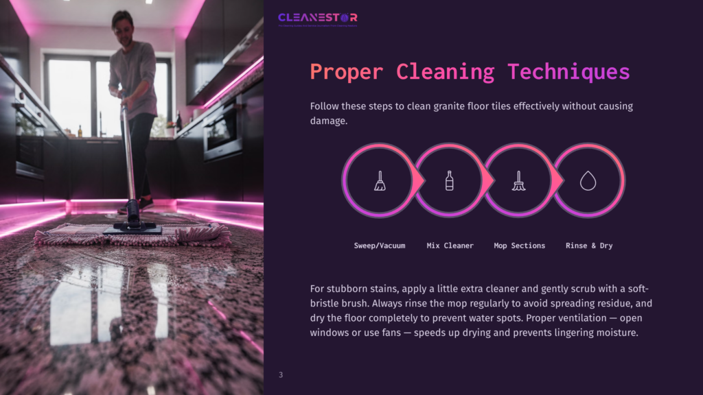 3 Proper Cleaning Techniques 1 Man Cleaning Granite Floor Tiles With A Mop. The Image Highlights Proper Cleaning Techniques With Illustrated Steps: Sweep/Vacuum, Mix Cleaner, Mop Sections, And Rinse &Amp; Dry.