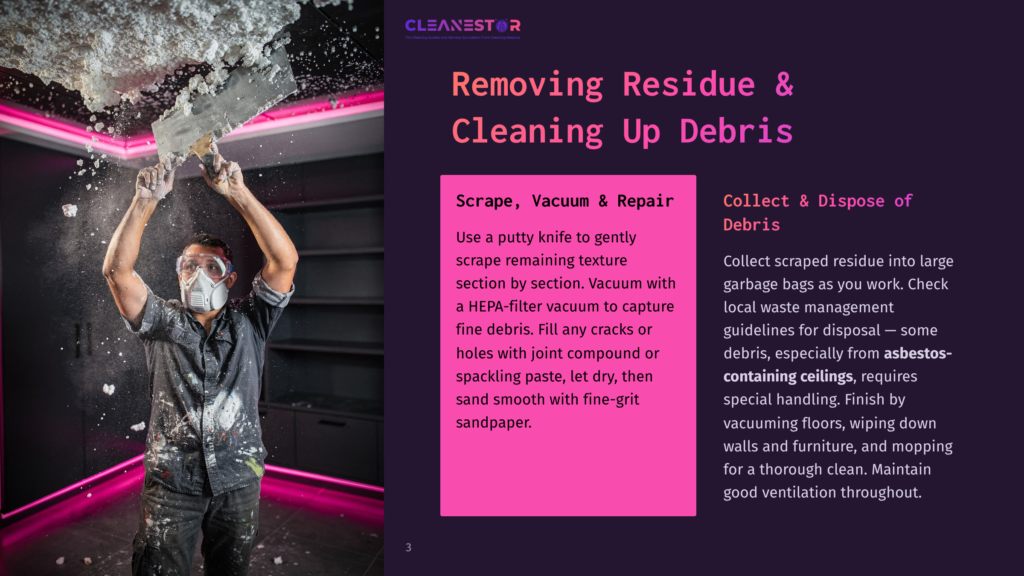 3 Removing Residue And Cleaning Up Debris A Man In Protective Gear Uses A Putty Knife To Scrape Ceiling Debris, With &Quot;Cleanestor&Quot; And Instructions For Removing Residue And Cleaning Up Debris Visible.