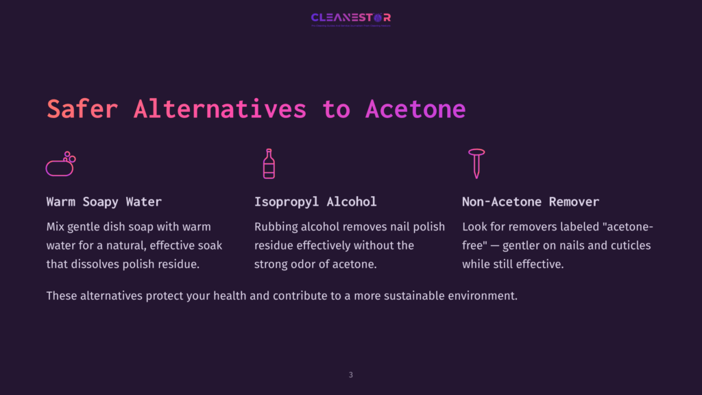 Three Icons Representing Safer Alternatives To Acetone: Warm Soapy Water, Isopropyl Alcohol, And A Non-Acetone Remover. Text Explains Each Option For Gentle Nail Polish Removal.