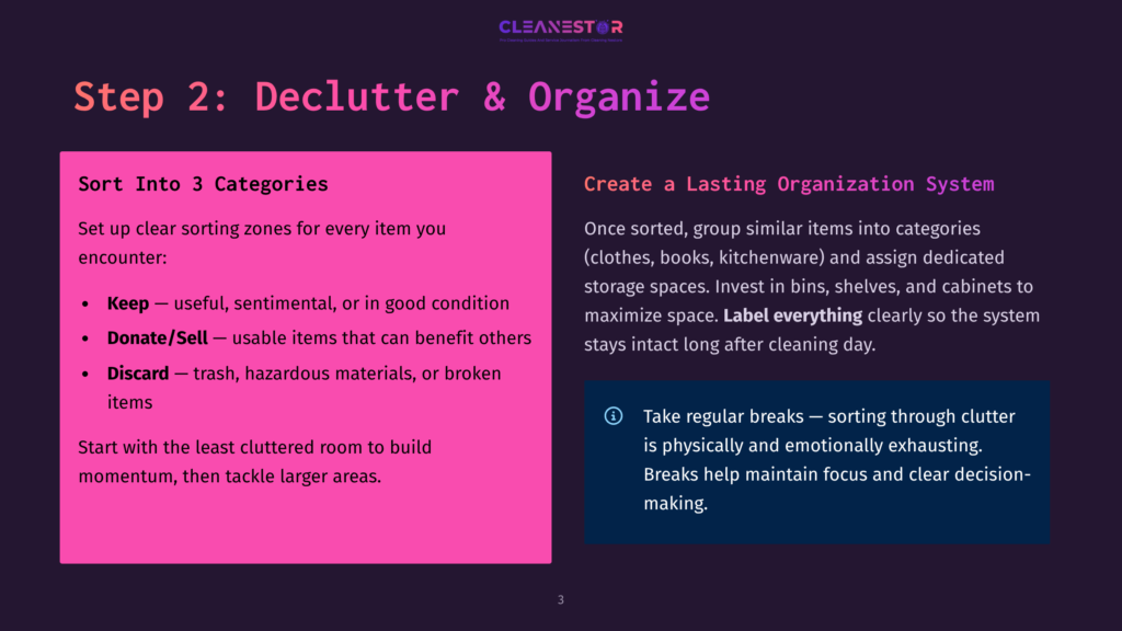 3 Step 2 Declutter And Organize Slide Titled &Quot;Step 2: Declutter &Amp; Organize&Quot; With Two Columns: Left Side Lists Sorting Categories (Keep, Donate/Sell, Discard) And &Quot;Start With The Least Cluttered Room&Quot;; Right Side Advises &Quot;Create A Lasting Organization System&Quot; And &Quot;Label Everything&Quot; With A Tip About Taking Breaks.