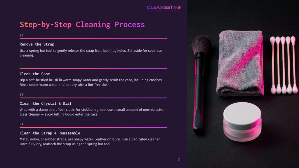 3 Step By Step Cleaning Process 95 Step-By-Step Cleaning Process: Remove The Strap Using A Spring Bar Tool, Clean The Case With A Soft-Bristled Brush, Clean The Crystal With A Damp Microfiber Cloth, And Clean The Strap With Soapy Water. The Image Includes A Makeup Brush, Cotton Swabs, A Towel, And A Small Container.