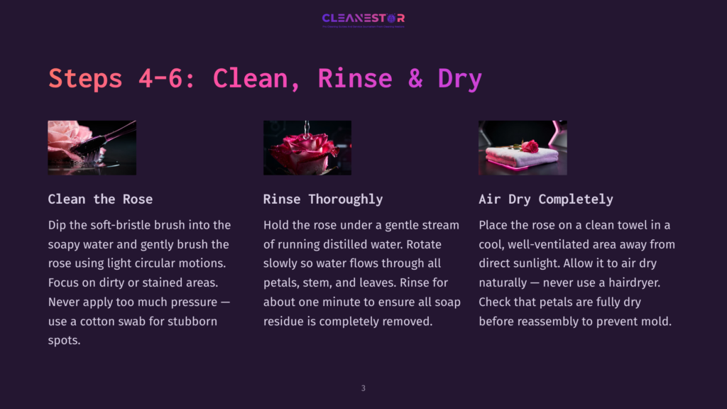Steps 4-6: Clean The Rose. A Person Gently Cleans A Rose With A Soft Brush And Soapy Water, Rinses It Thoroughly Under Running Water, And Then Air-Dries It In Sunlight.