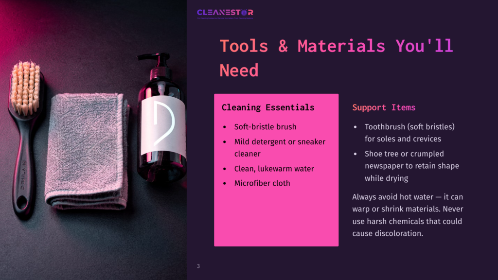 3 Tools And Materials Youll Need 6 A Cleaning Kit For Shoes, Featuring A Soft-Bristle Brush, A Gray Microfiber Cloth, And A Bottle Of Cleaning Solution, Is Displayed On A Dark Background. The Image Also Includes Text Listing &Quot;Tools &Amp; Materials You'Ll Need,&Quot; &Quot;Cleaning Essentials,&Quot; And &Quot;Support Items,&Quot; With Bullet Points Detailing Cleaning Supplies Like Mild Detergent And Microfiber Cloths.