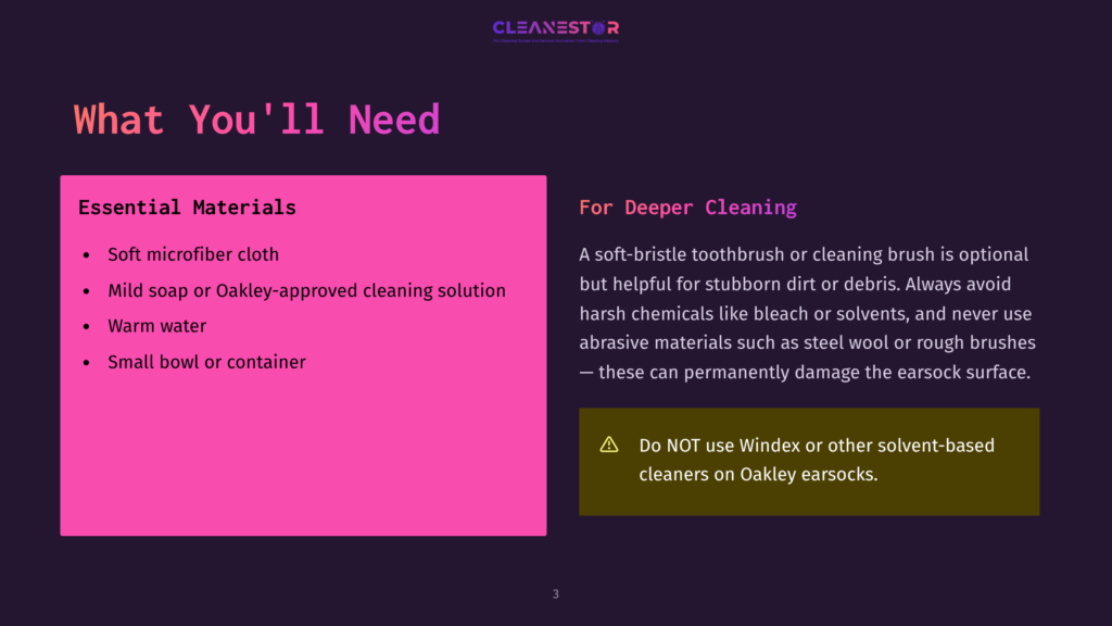 Slide Titled &Quot;What You'Ll Need&Quot; Lists Essential Materials For Cleaning Oakley Ear Socks: Microfiber Cloth, Mild Soap, Warm Water, And A Small Bowl. A Separate Section Advises Against Harsh Chemicals Like Bleach Or Solvents.