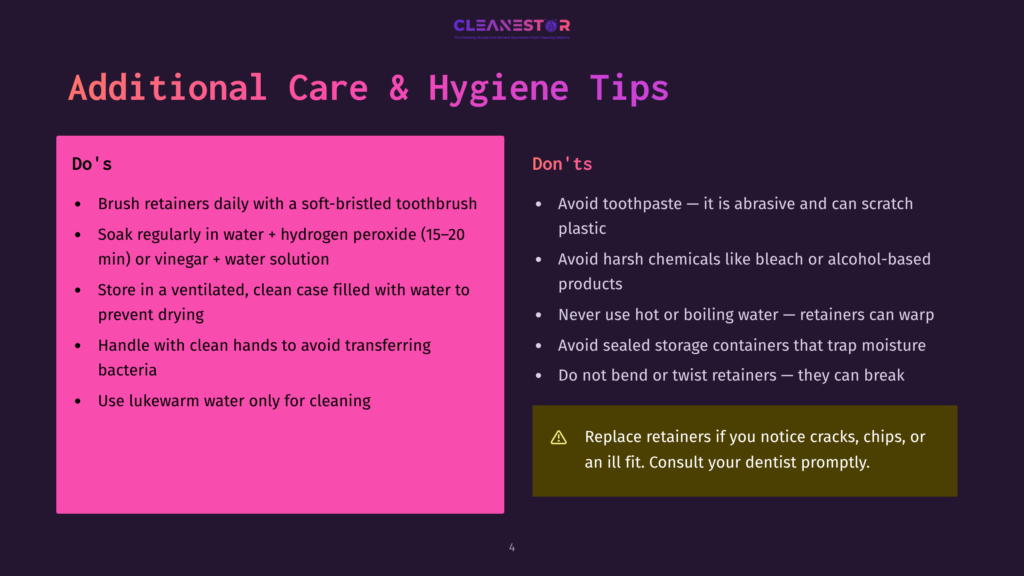 A Slide Titled &Quot;Additional Care &Amp; Hygiene Tips&Quot; For Retainers, With &Quot;Do'S&Quot; On The Left In Pink And &Quot;Don'Ts&Quot; On The Right In Dark Yellow. Key Tips Include Brushing, Soaking, Storing In A Ventilated Case, And Avoiding Hot Water Or Toothpaste.