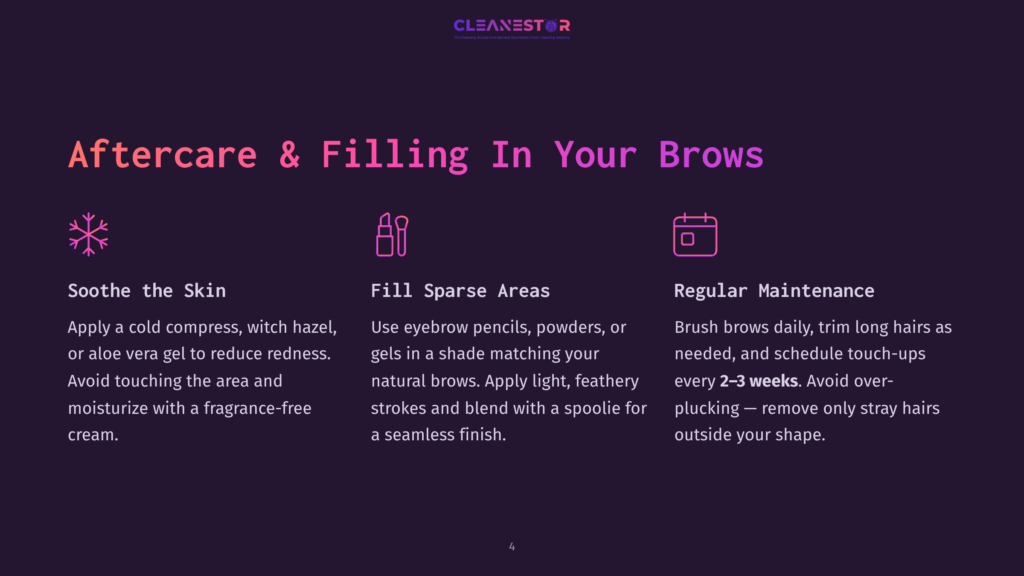 Aftercare &Amp; Filling In Your Brows: Soothe The Skin, Fill Sparse Areas With Makeup, And Regular Brow Maintenance Advice From Cleanestor.