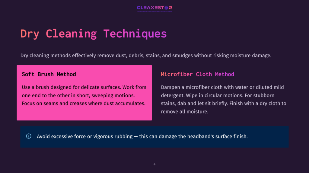 Dry Cleaning Techniques Slide: Soft Brush Method For Delicate Surfaces And Microfiber Cloth Method For Cleaning Electronics, With Tips On Avoiding Excessive Force.
